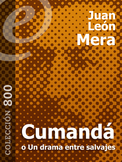 Title details for Cumandá o Un drama entre salvajes by Juan León Mera - Available
